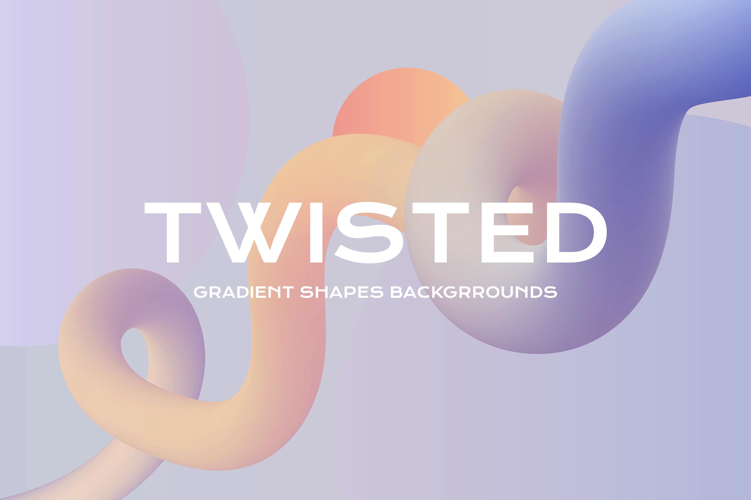 Cover image for 'TWISTED - Gradient Shapes Backgrounds' collection, featuring pastel-colored, fluid, twisted shapes, suitable for contemporary design aesthetics